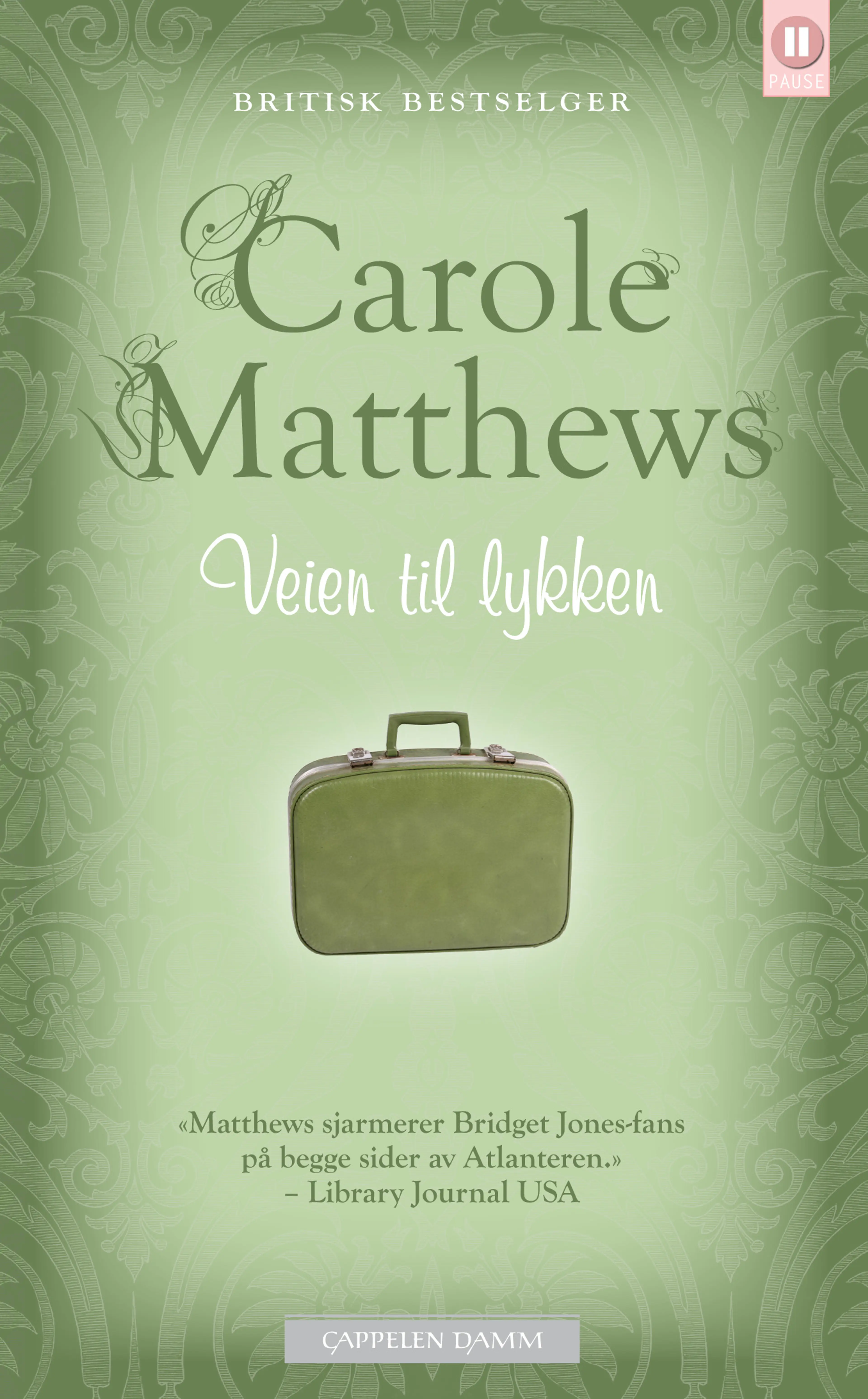 Omslag Veien til lykken av Carole Matthews (Heftet)