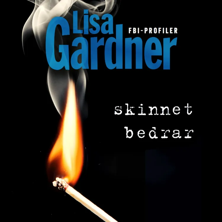 Omslag Skinnet bedrar av Lisa Gardner (Lydbok)