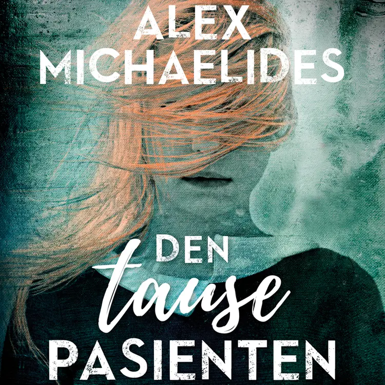 Omslag Den tause pasienten av Alex Michaelides (Lydbok)