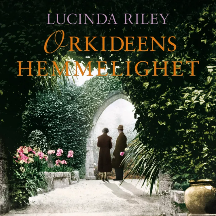 Omslag Orkideens hemmelighet av Lucinda Riley (Lydbok)