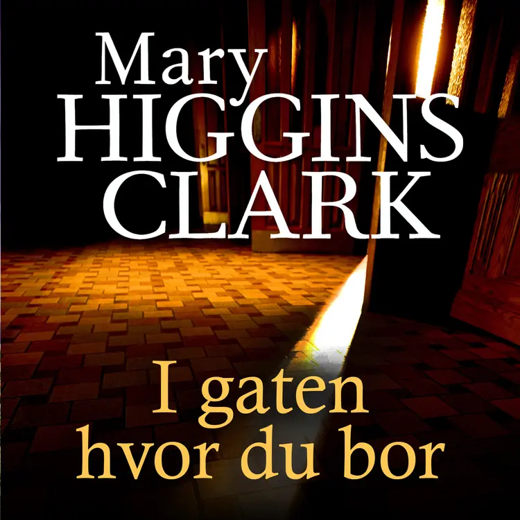 Omslag I gaten hvor du bor av Mary Higgins Clark (Lydbok)