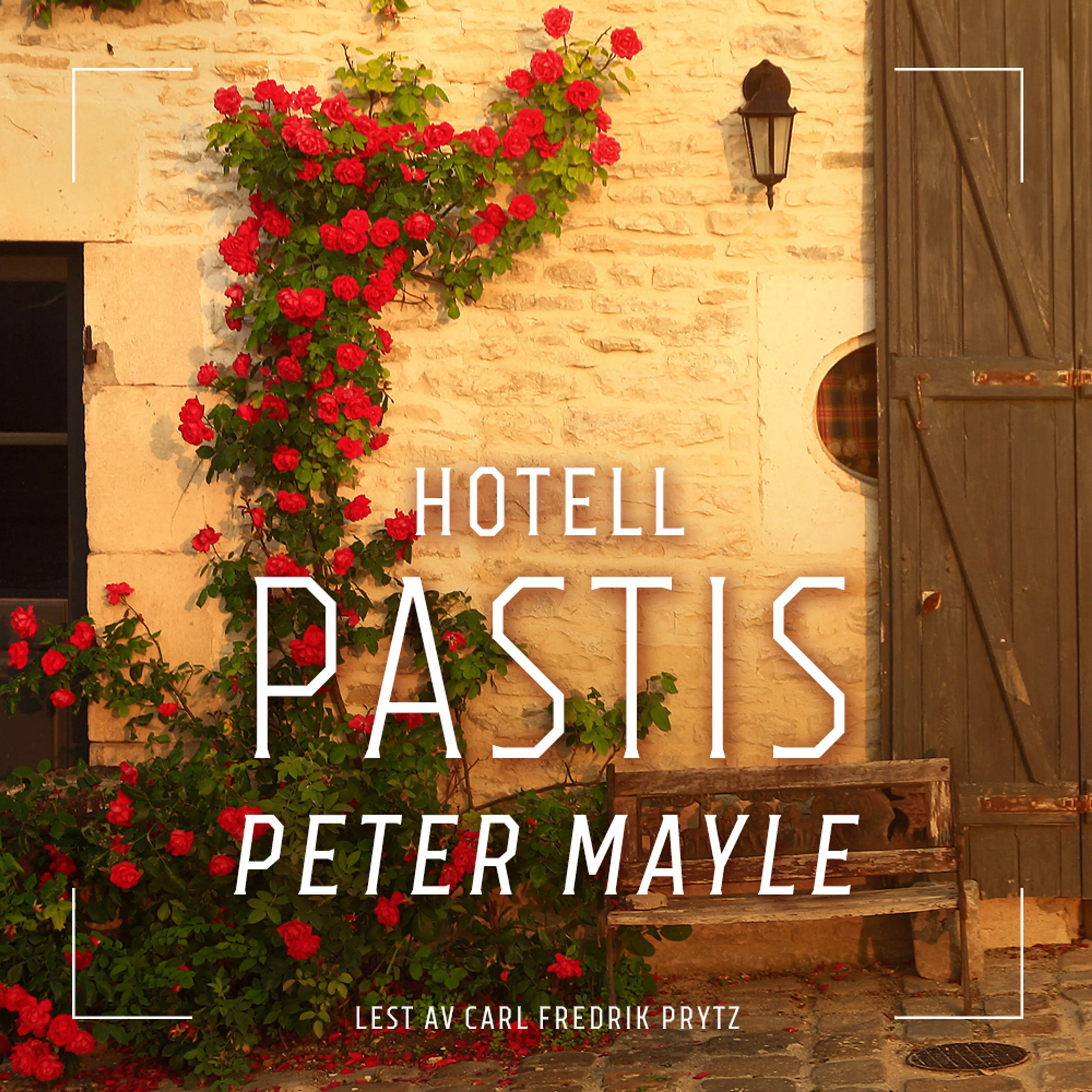 Omslag Hotell Pastis av Peter Mayle (Lydbok)