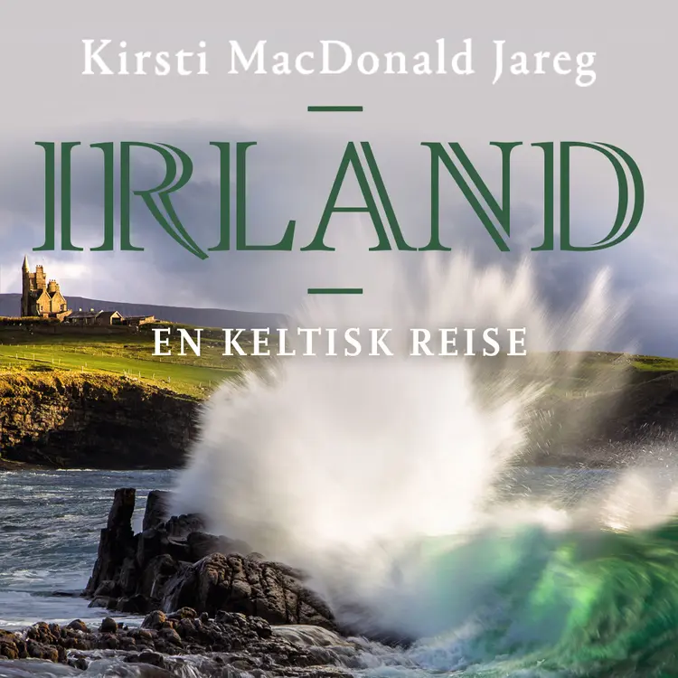 Omslag Irland - En keltisk reise av Kirsti MacDonald Jareg (Lydbok)