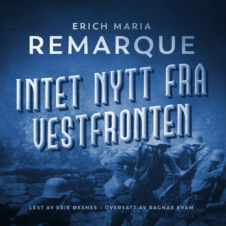 Omslag Intet nytt fra Vestfronten av Erich Maria Remarque (Lydbok)