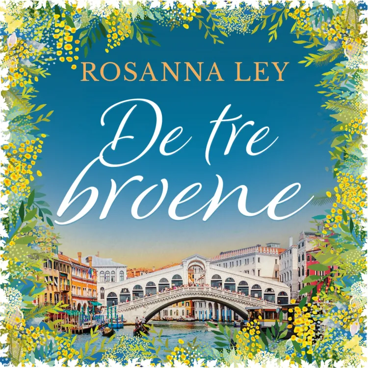 Omslag De tre broene av Rosanna Ley (Lydbok)