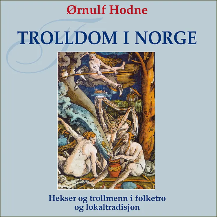 Omslag Trolldom i Norge av Ørnulf Hodne (Lydbok)