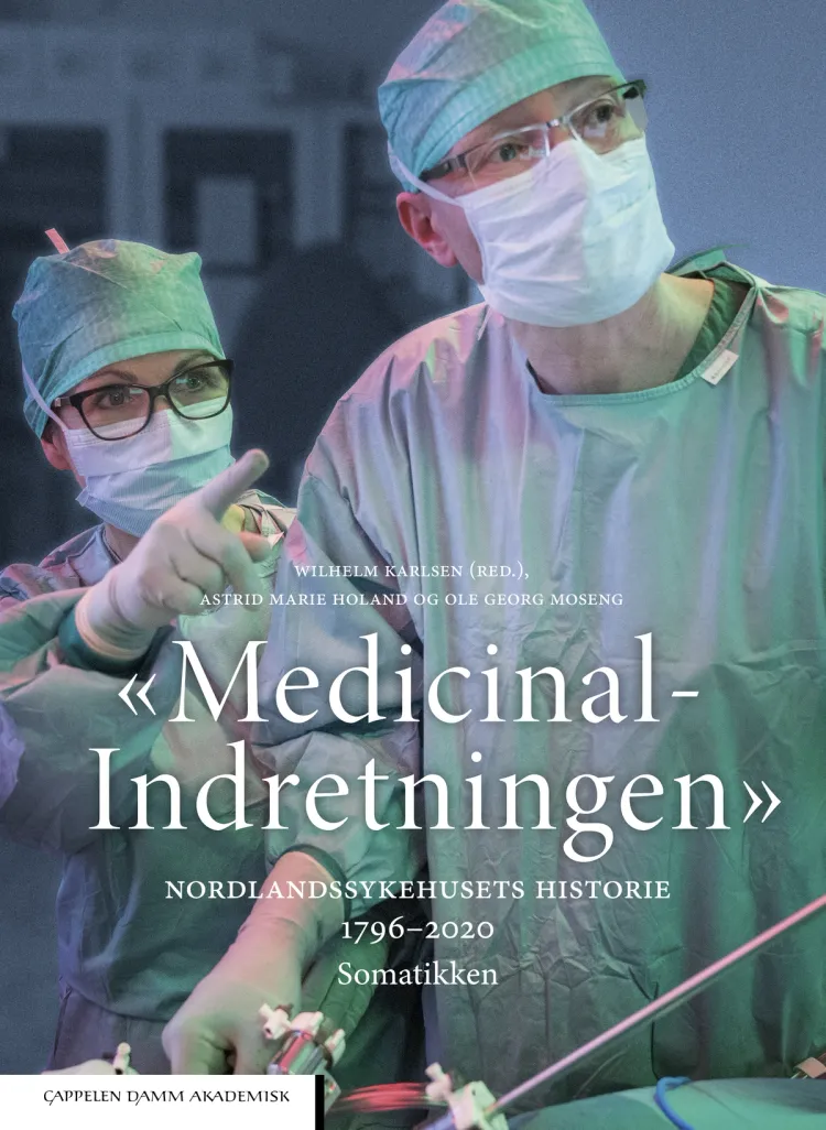 Omslag «Medicinal-Indretningen» av Wilhelm Karlsen (red.), Astrid Marie Holand og Ole Georg Moseng (Innbundet)
