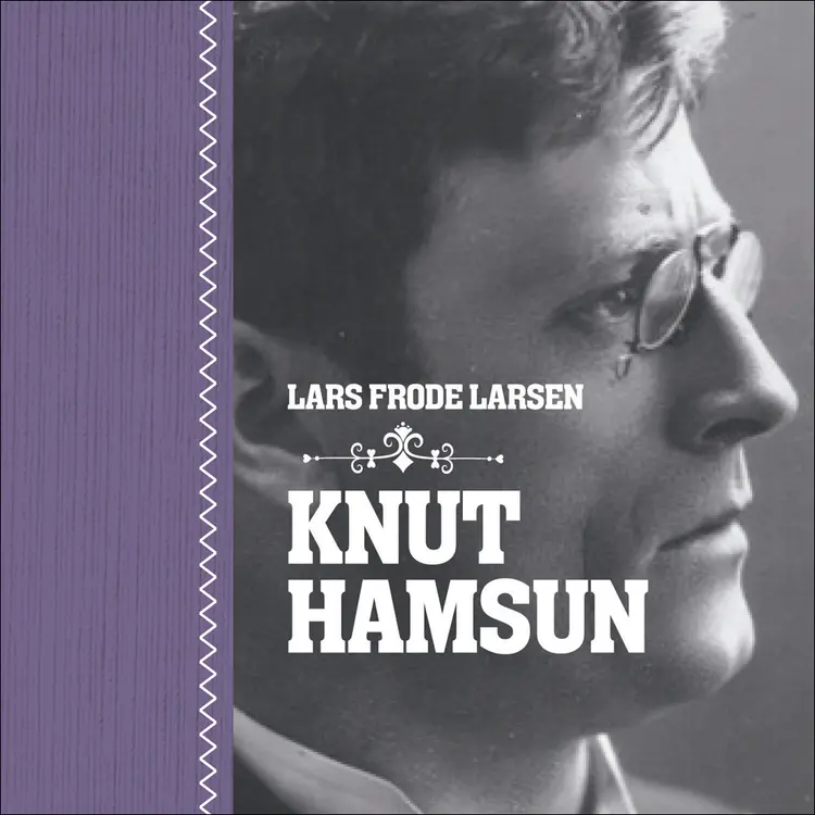 Omslag Knut Hamsun av Lars Frode Larsen (Lydbok)