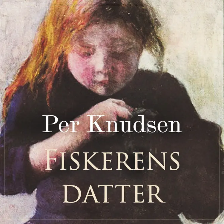 Omslag Fiskerens datter av Per Knutsen (Lydbok)