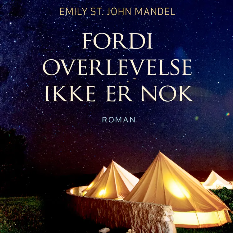 Omslag Fordi overlevelse ikke er nok av Emily St. John Mandel (Lydbok)