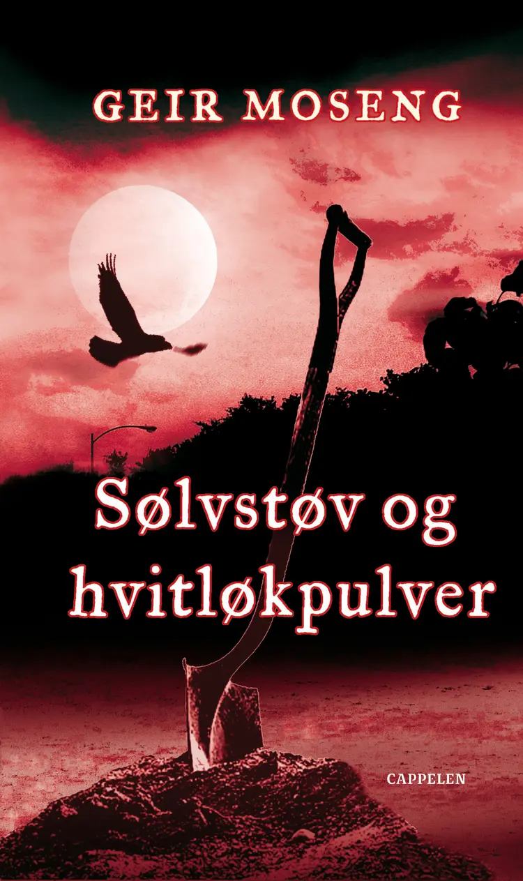 Omslag Sølvstøv og hvitløkpulver av Geir Moseng (Innbundet)