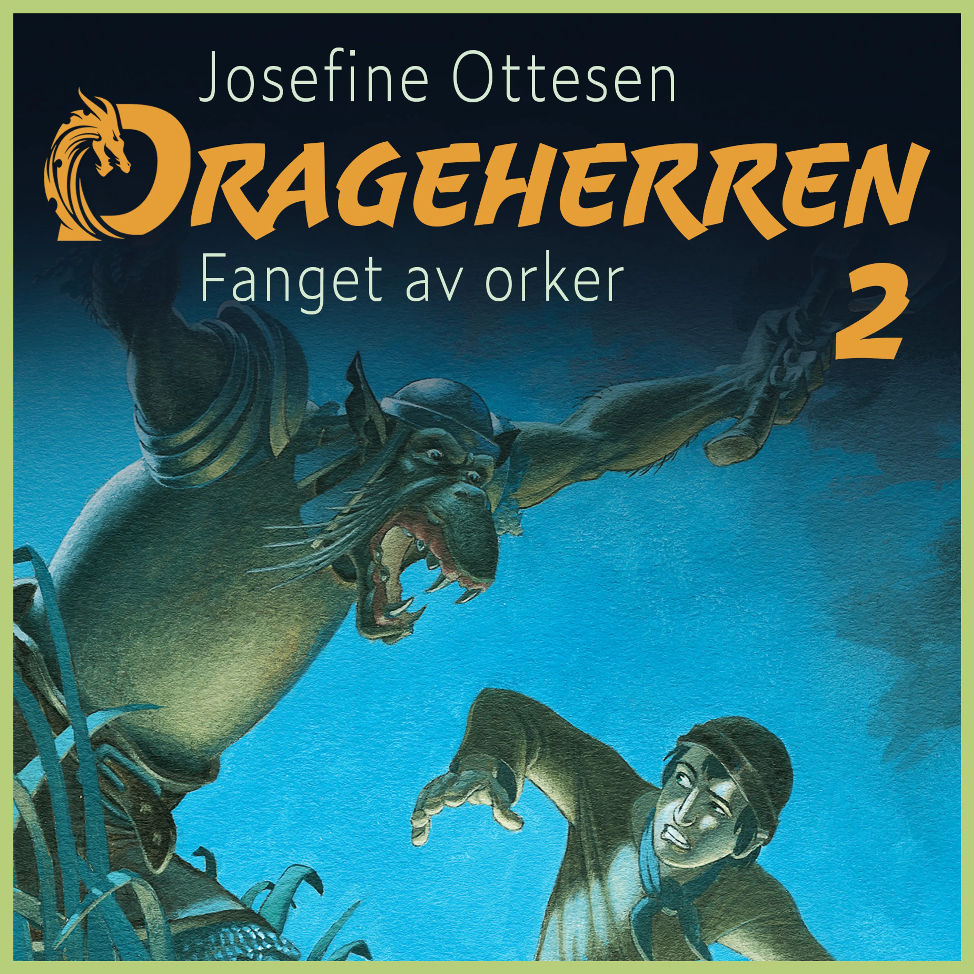Omslag Fanget av orker av Josefine Ottesen (Lydbok)