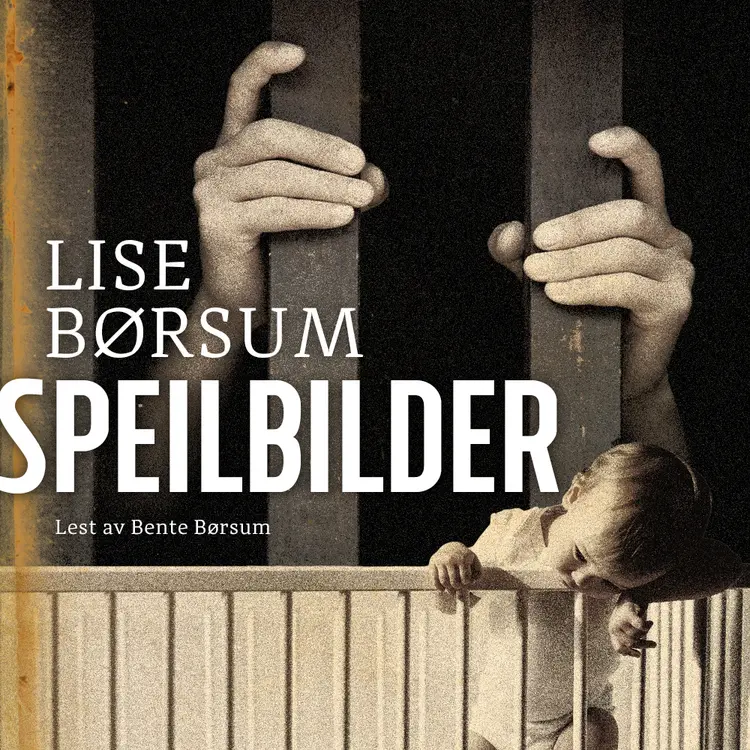 Omslag Speilbilder av Lise Børsum (Lydbok)