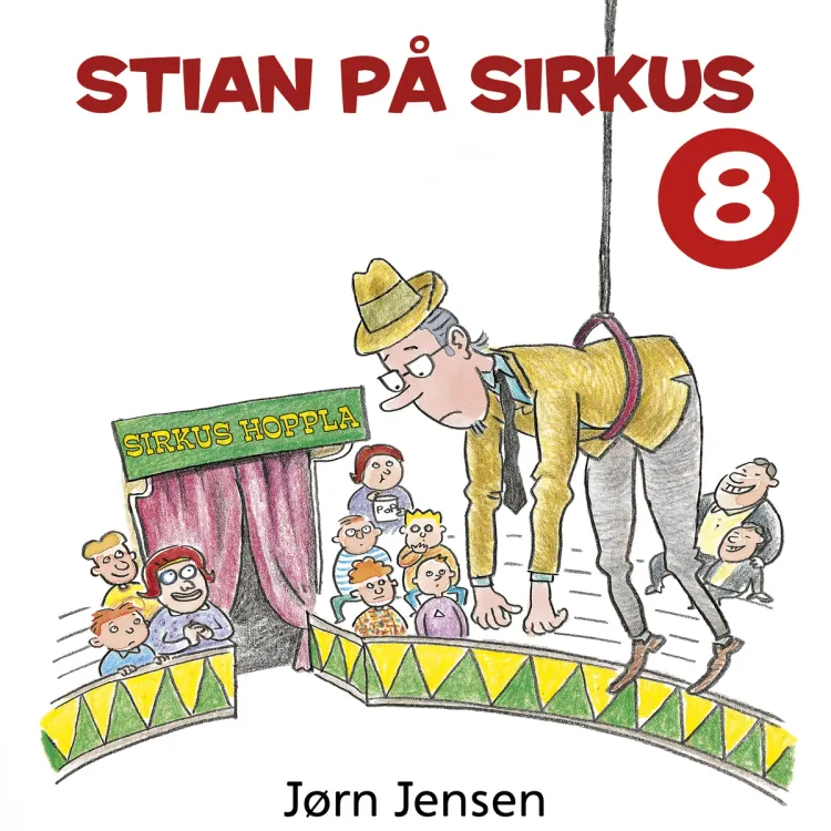 Omslag Stian på sirkus av Jørn Jensen (Lydbok)