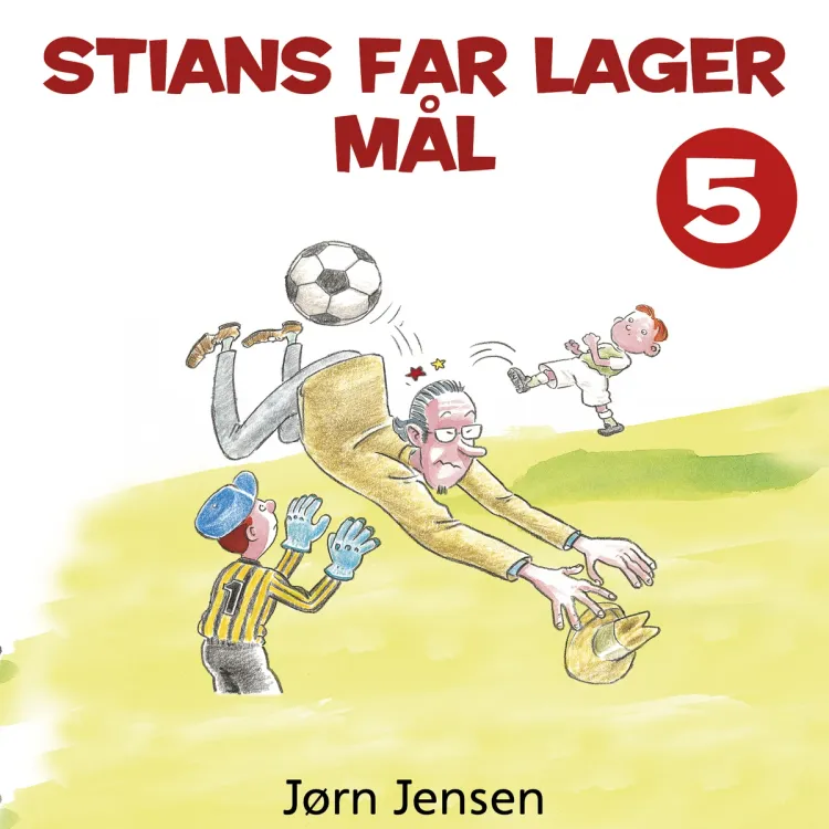 Omslag Stians far lager mål av Jørn Jensen (Lydbok)