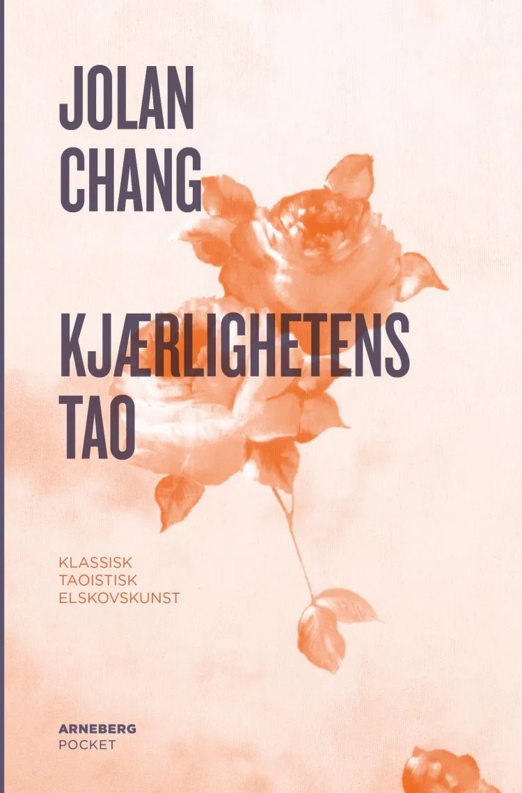 Omslag Kjærlighetens tao av Jolan Chang (Heftet)
