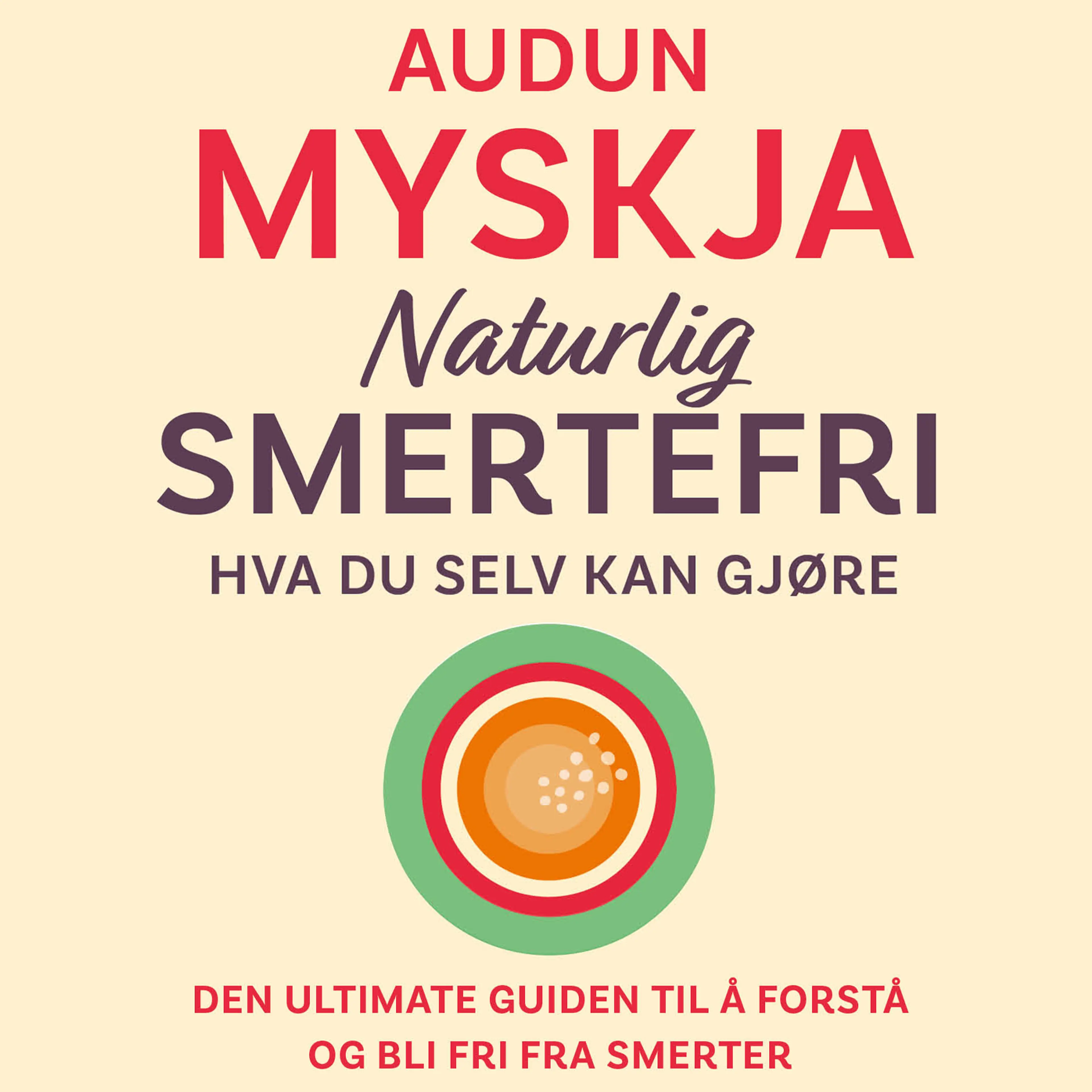 Omslag Naturlig smertefri - Hva du selv kan gjøre av Audun Myskja (Lydbok)
