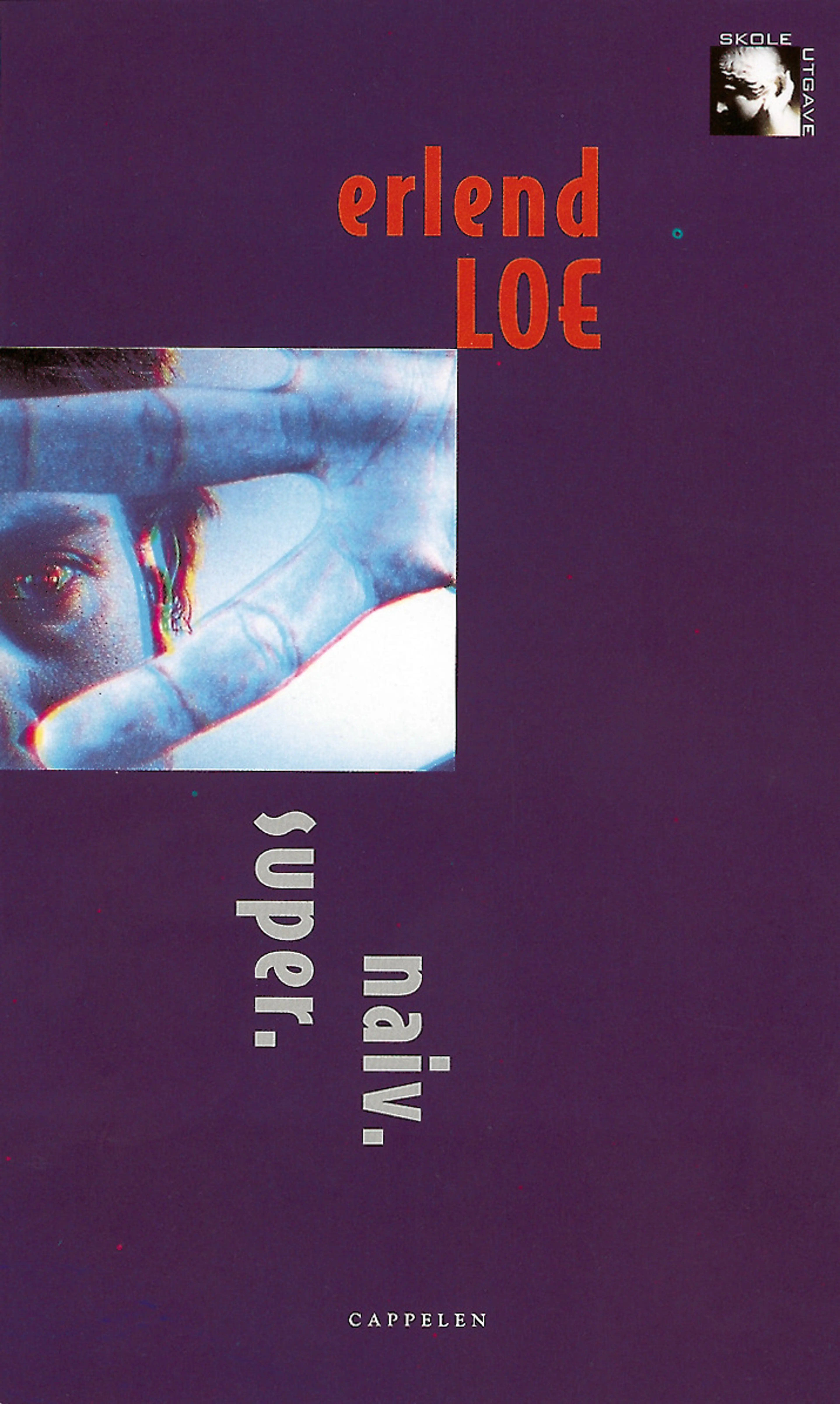 Omslag Naiv. Super. (skoleutg.) av Erlend Loe (Heftet)