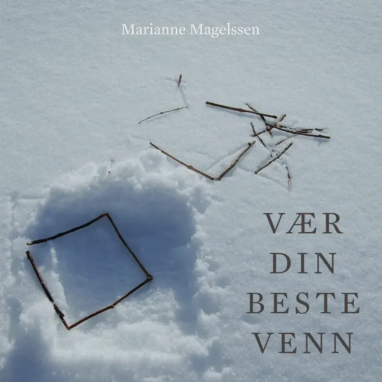 Omslag Vær din beste venn av Marianne Magelssen (Lydbok)