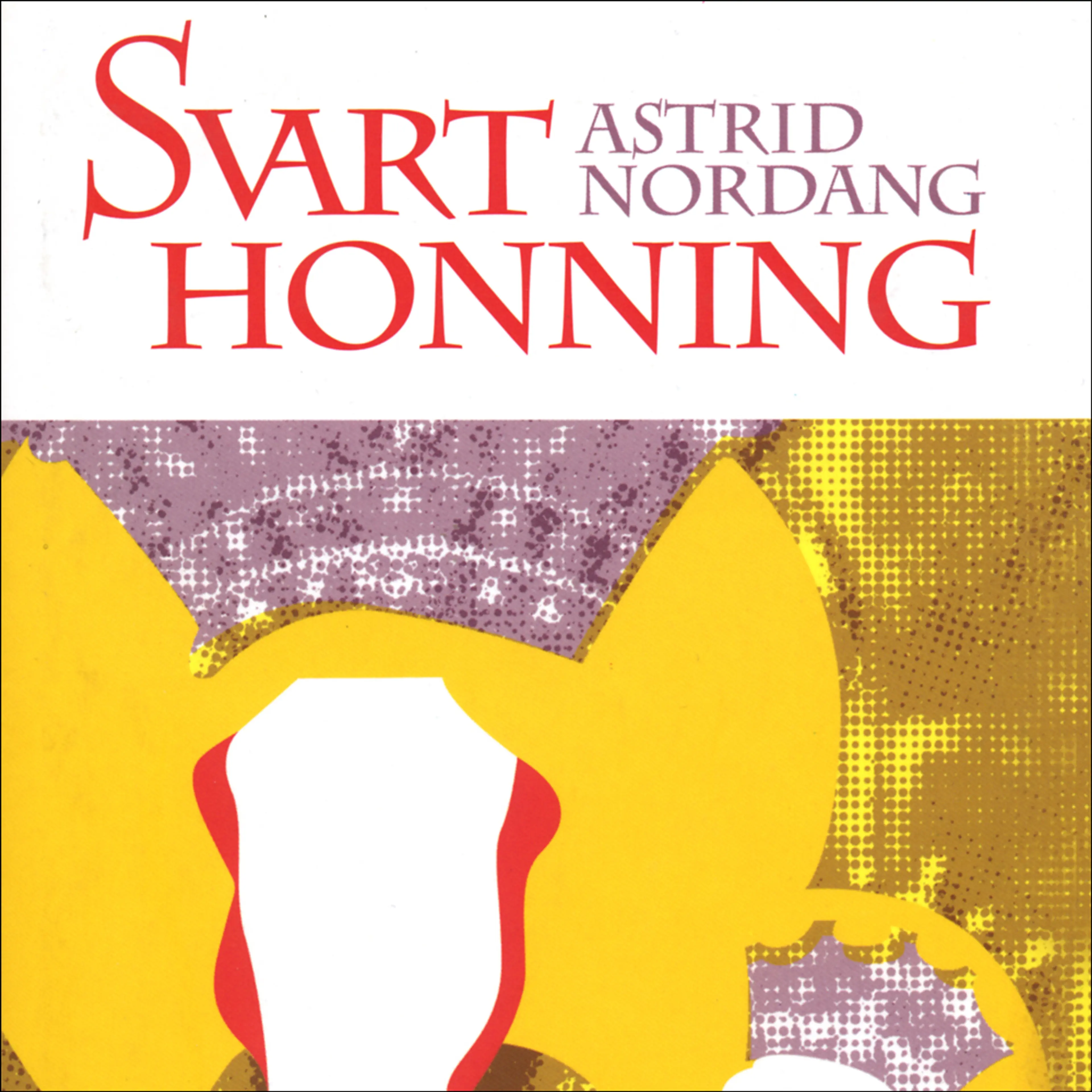 Omslag Svart honning av Astrid Nordang (Lydbok)