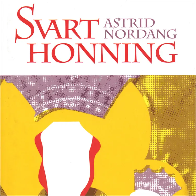Omslag Svart honning av Astrid Nordang (Lydbok)
