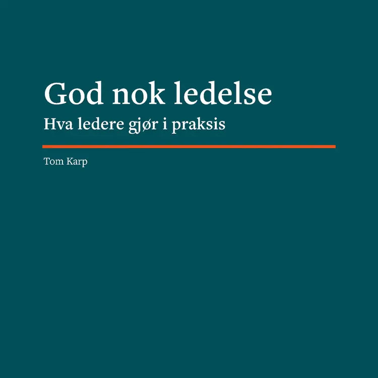 Omslag God nok ledelse av Tom Karp (Lydbok)