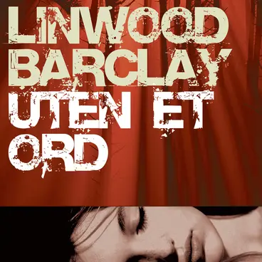 Omslag Uten et ord av Linwood Barclay (Lydbok)