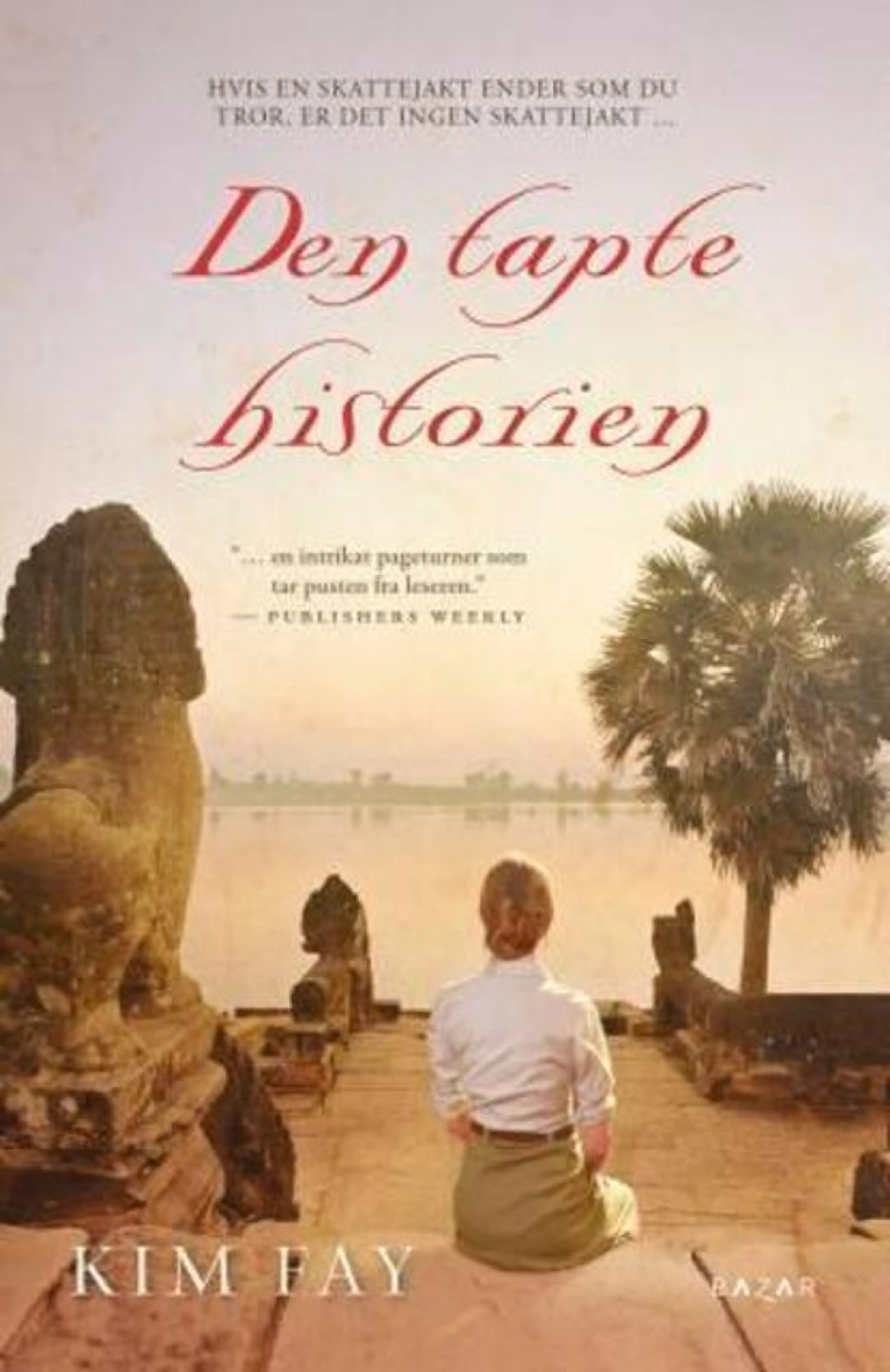 Omslag Den tapte historien av Kim Fay (Innbundet)