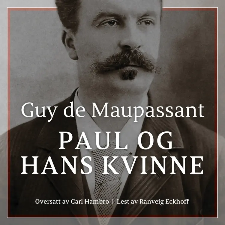Omslag Paul og hans kvinne av Guy de Maupassant (Lydbok)