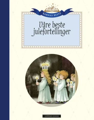Omslag Barnas Beste: Våre beste julefortellinger av Lindgren, Bringsværd, Andersen mfl. (Innbundet)