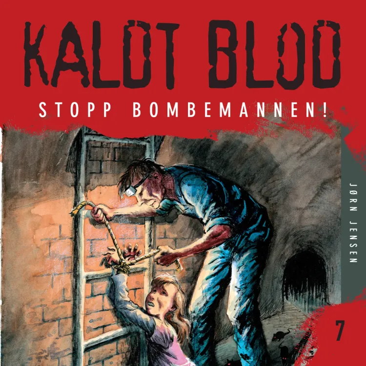 Omslag Kaldt blod 7 - Stopp bombemannen! av Jørn Jensen (Lydbok)