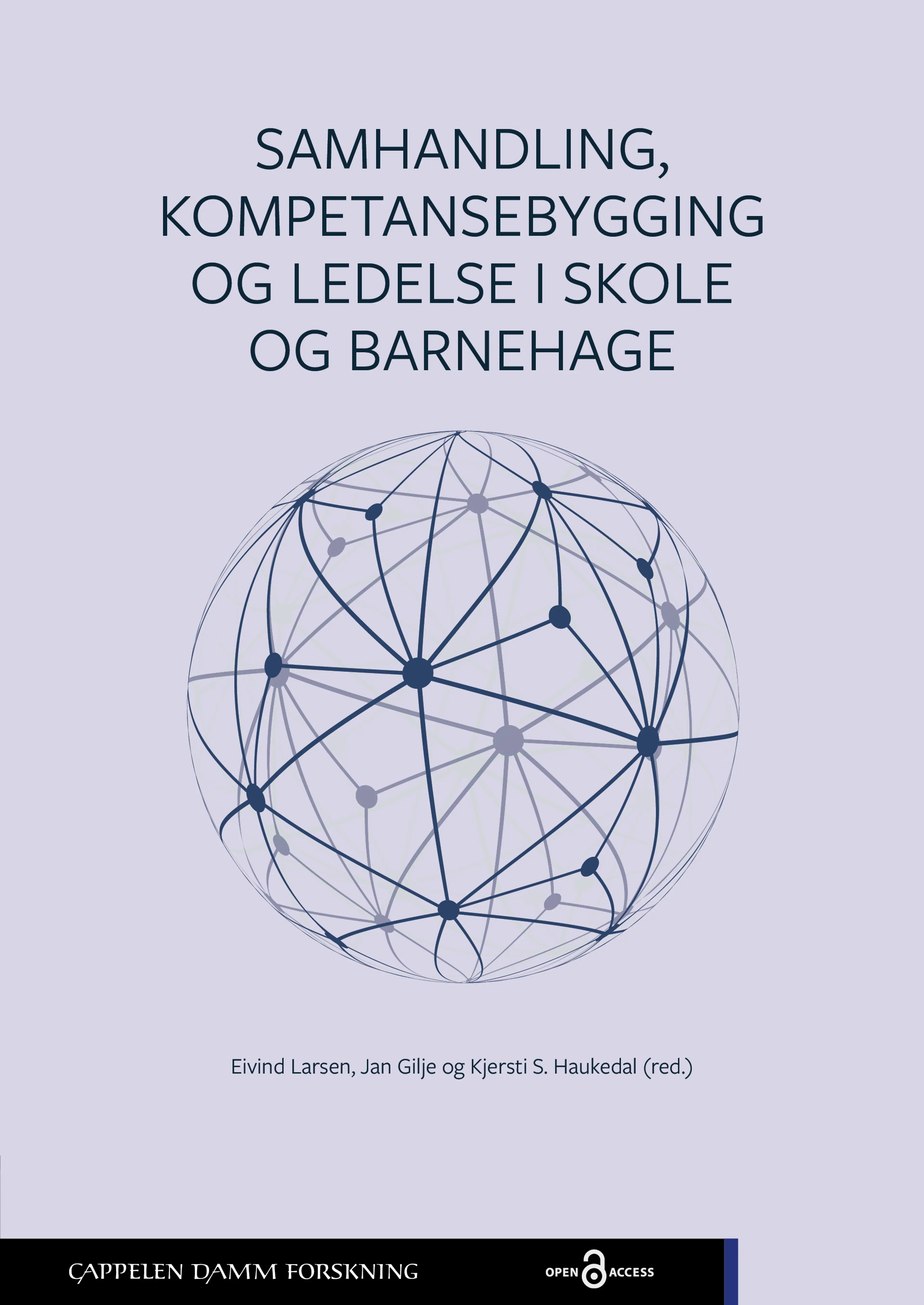 Omslag Samhandling, kompetansebygging og ledelse i skole og barnehage av Eivind Larsen, Jan Gilje og Kjersti S. Haukedal (red.) (Ebok)