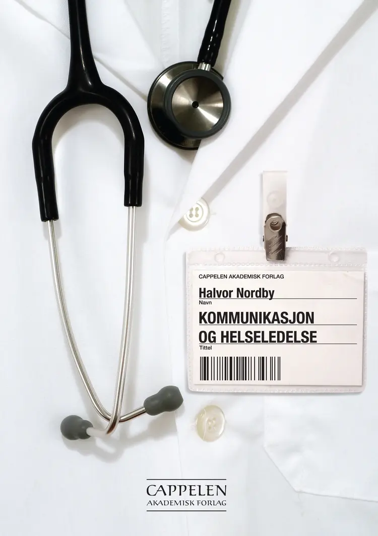 Omslag Kommunikasjon og helseledelse av Halvor Nordby (Heftet)