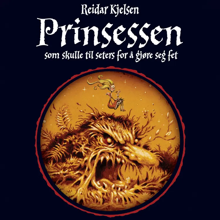 Omslag Prinsessen som skulle til seters for å gjøre seg fet av Reidar Kjelsen (Lydbok)