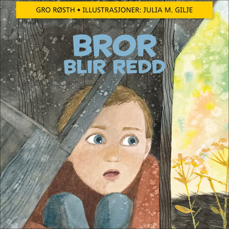 Omslag Bror blir redd av Gro Røsth (Lydbok)