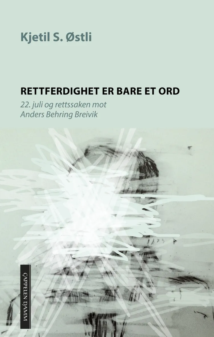 Omslag Rettferdighet er bare et ord av Kjetil Stensvik Østli (Heftet)