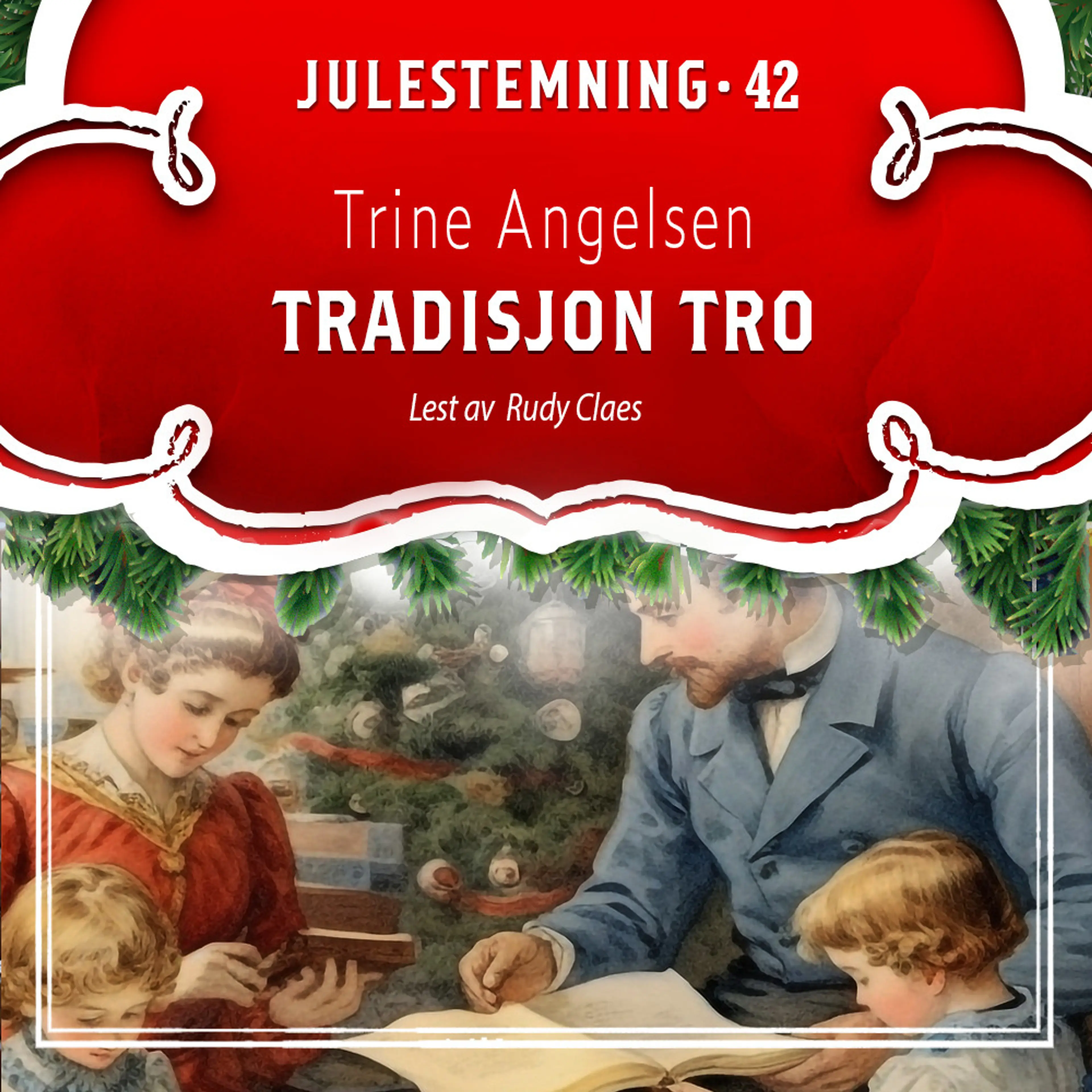 Omslag Tradisjonen tro av Trine Angelsen (Lydbok)