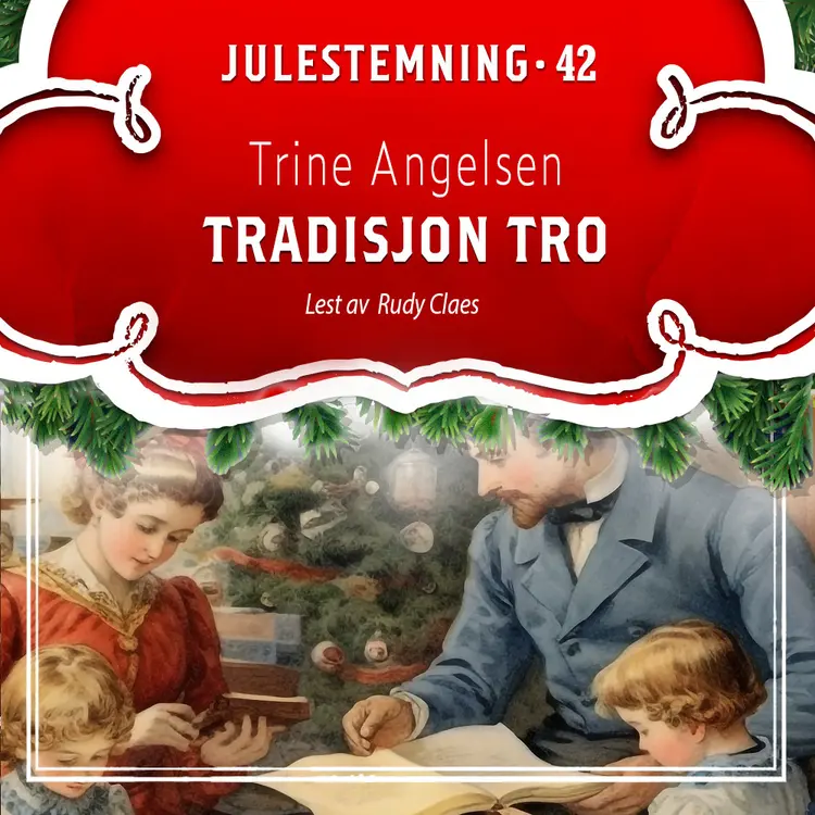Omslag Tradisjonen tro av Trine Angelsen (Lydbok)