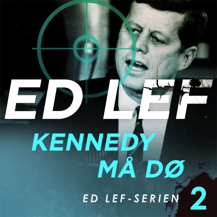 Omslag Kennedy må dø av Edouard Lefevre (Nedlastbar lydbok)