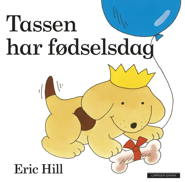 Omslag Tassen har fødselsdag av Eric Hill (Innbundet)