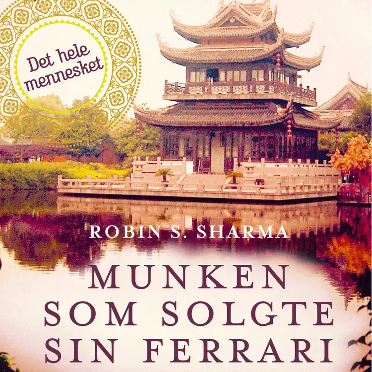 Omslag Munken som solgte sin Ferrari av Robin S. Sharma (Lydbok)