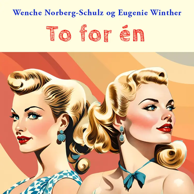 Omslag To for én av Wenche Norberg-Schulz og Eugenie Winther (Lydbok)