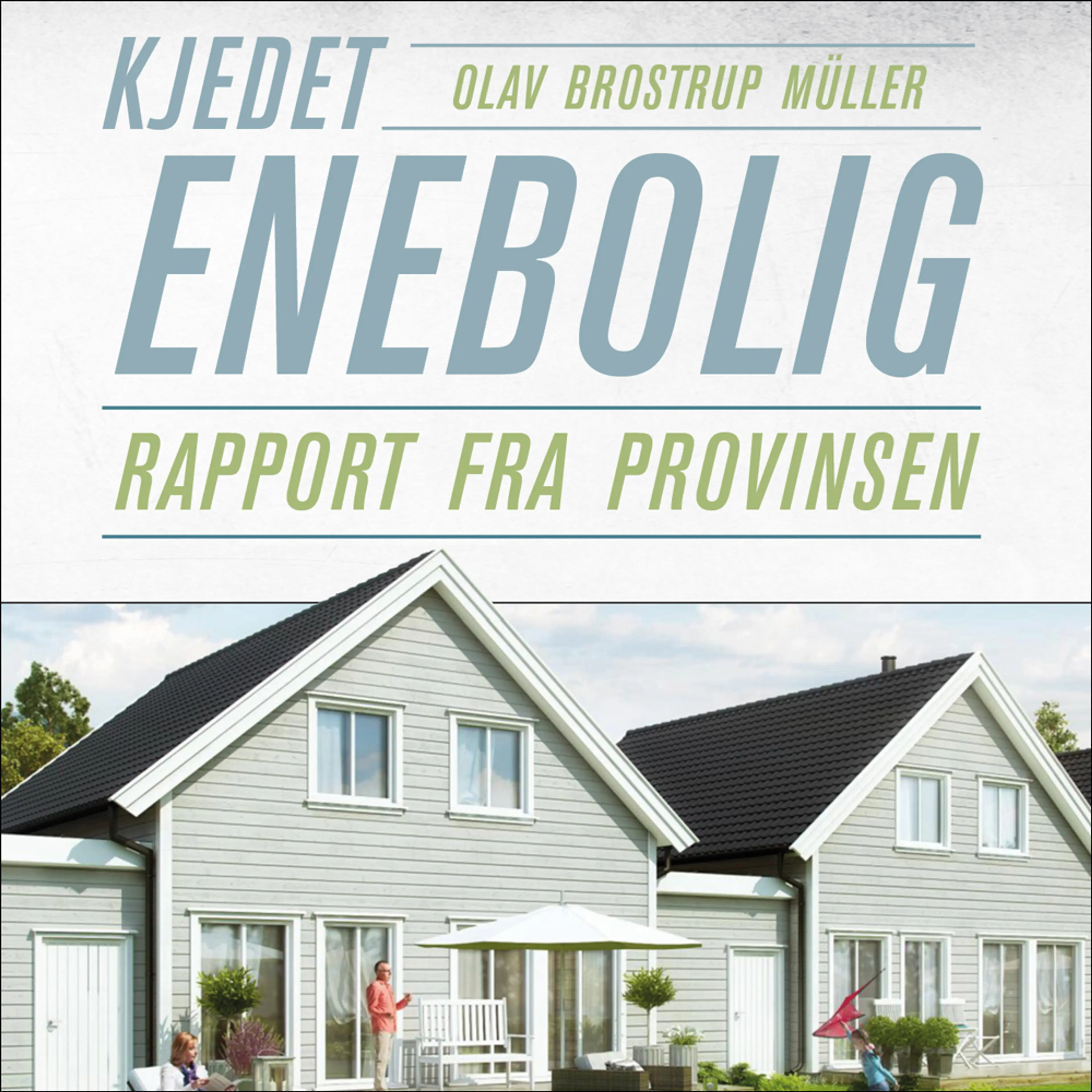 Omslag Kjedet enebolig av Olav Brostrup Müller (Lydbok)