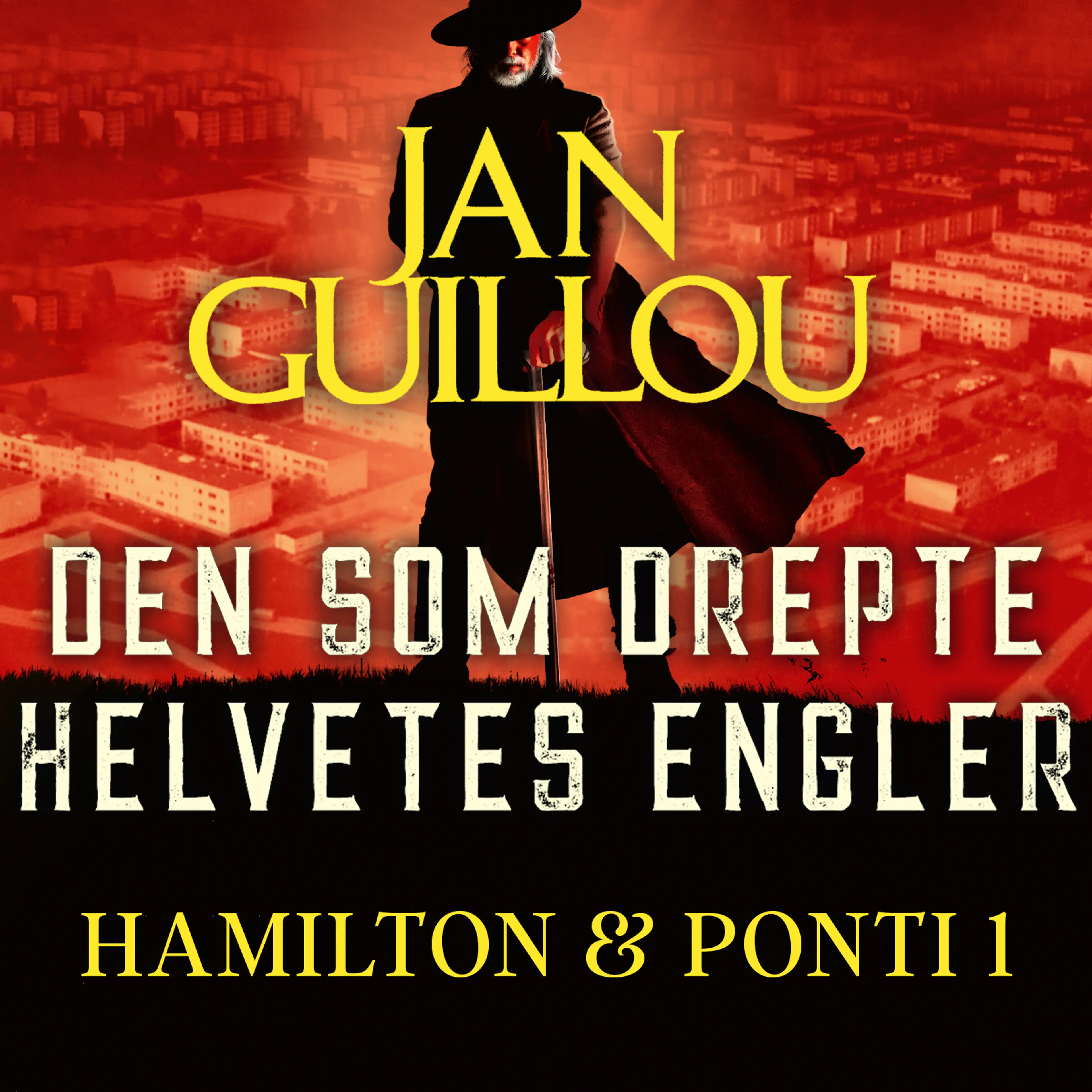 Omslag Den som drepte helvetes engler av Jan Guillou (Lydbok)