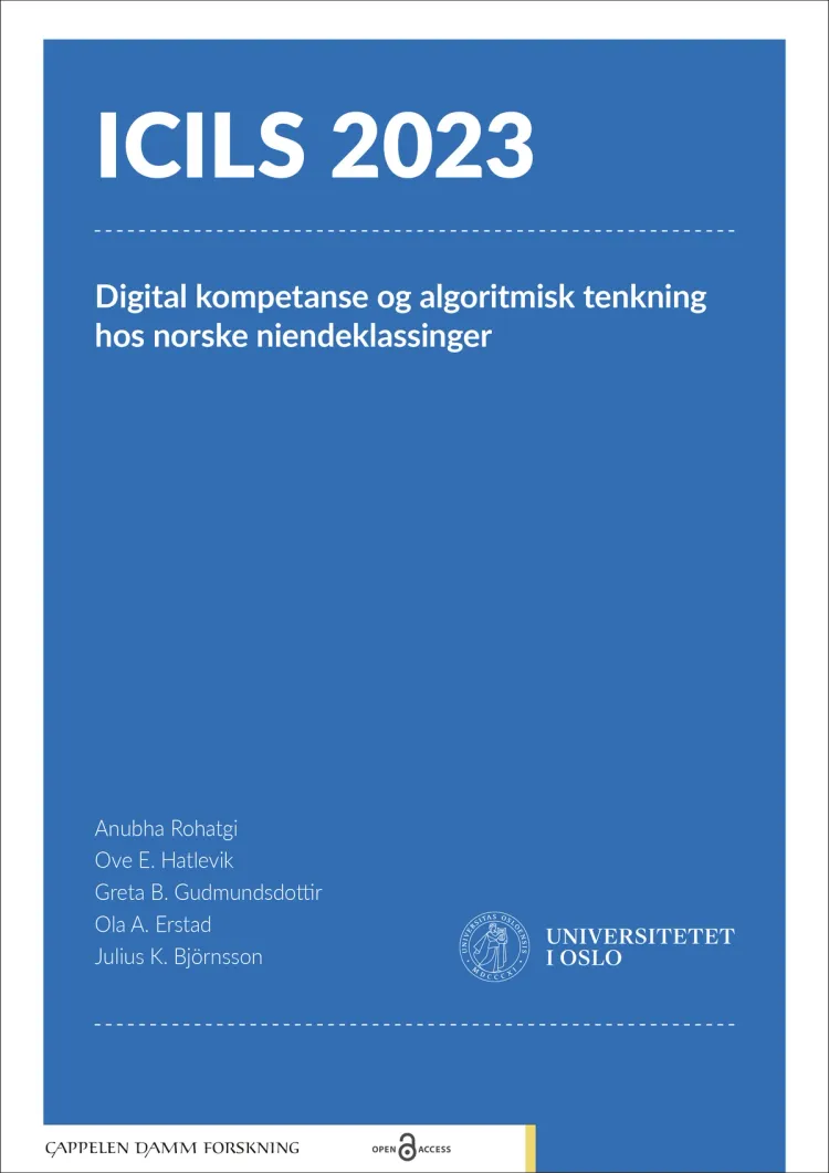 Omslag ICILS 2023: Digital kompetanse og algoritmisk tenkning hos norske niendeklassinger av A. Rohatgi, O. E. Hatlevik, G. B. Gudmundsdottir, O. A. Erstad og J. K. Björnsson (Heftet)