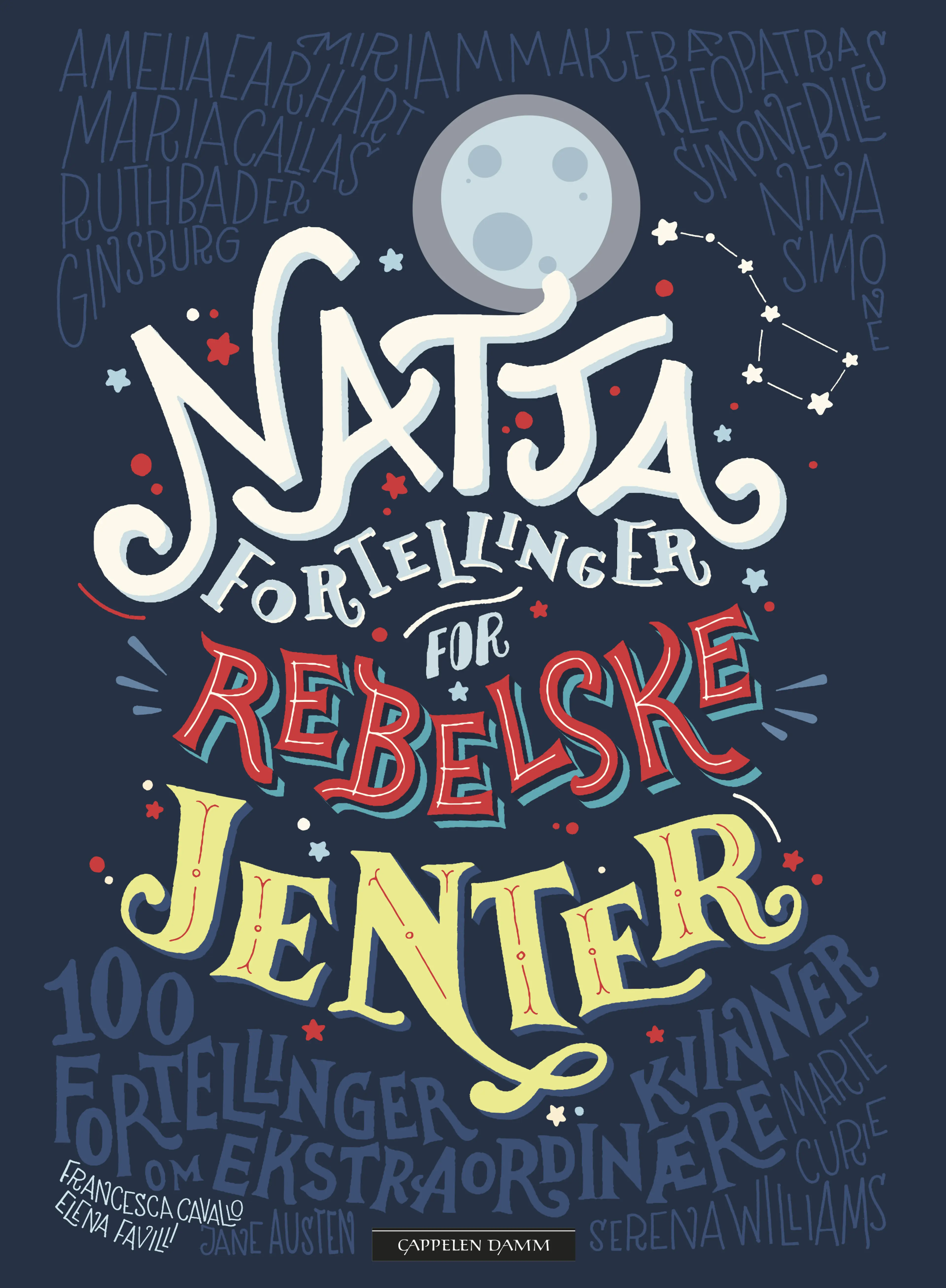 Omslag Nattafortellinger for rebelske jenter av Elena Favilli og Francesca Cavallo (Ebok)