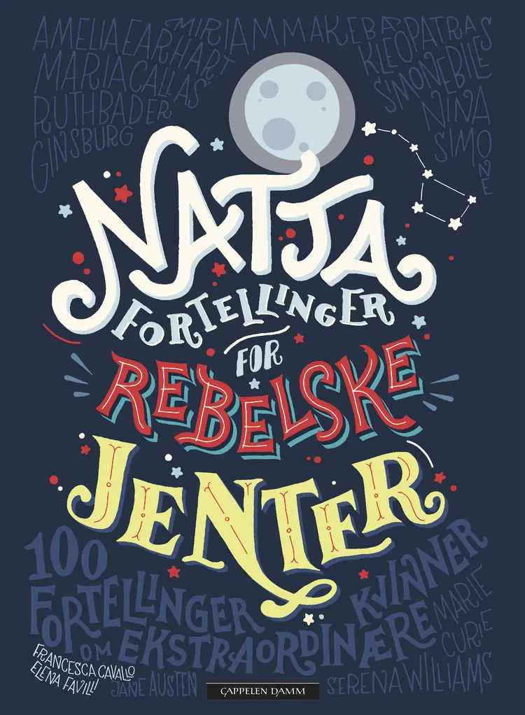 Omslag Nattafortellinger for rebelske jenter av Elena Favilli og Francesca Cavallo (Ebok)