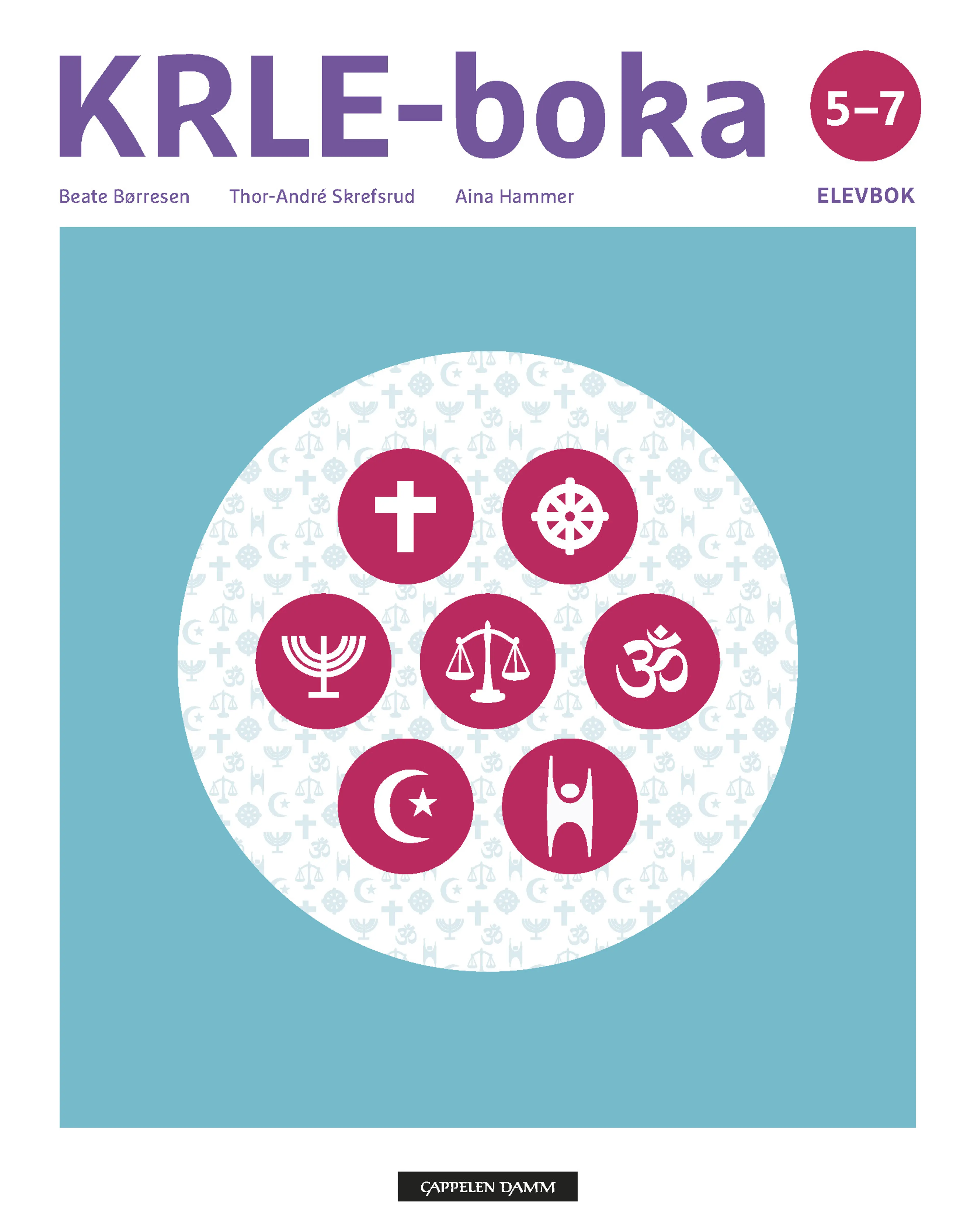 Omslag KRLE-boka 5-7 av Beate Børresen, Aina Birgitte Hammer og Thor-André Skrefsrud (Innbundet)