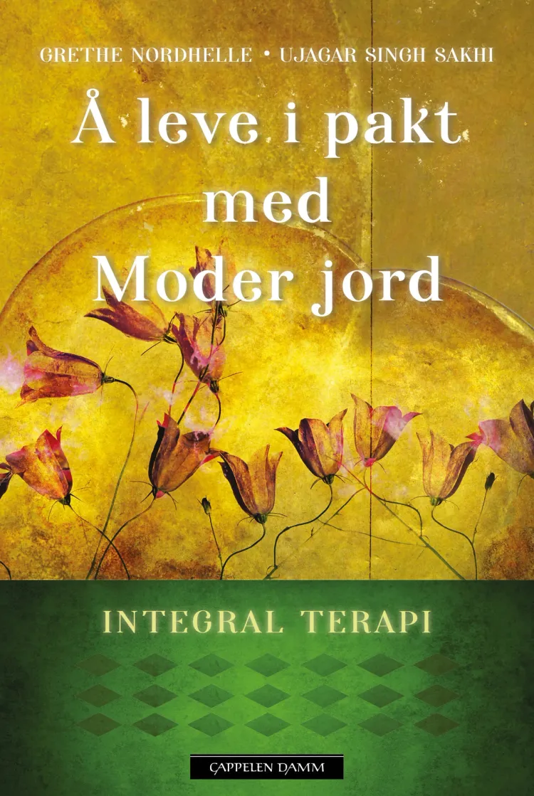Omslag Å leve i pakt med Moder Jord av Grethe Nordhelle og Ujagar Singh Sakhi (Ebok)