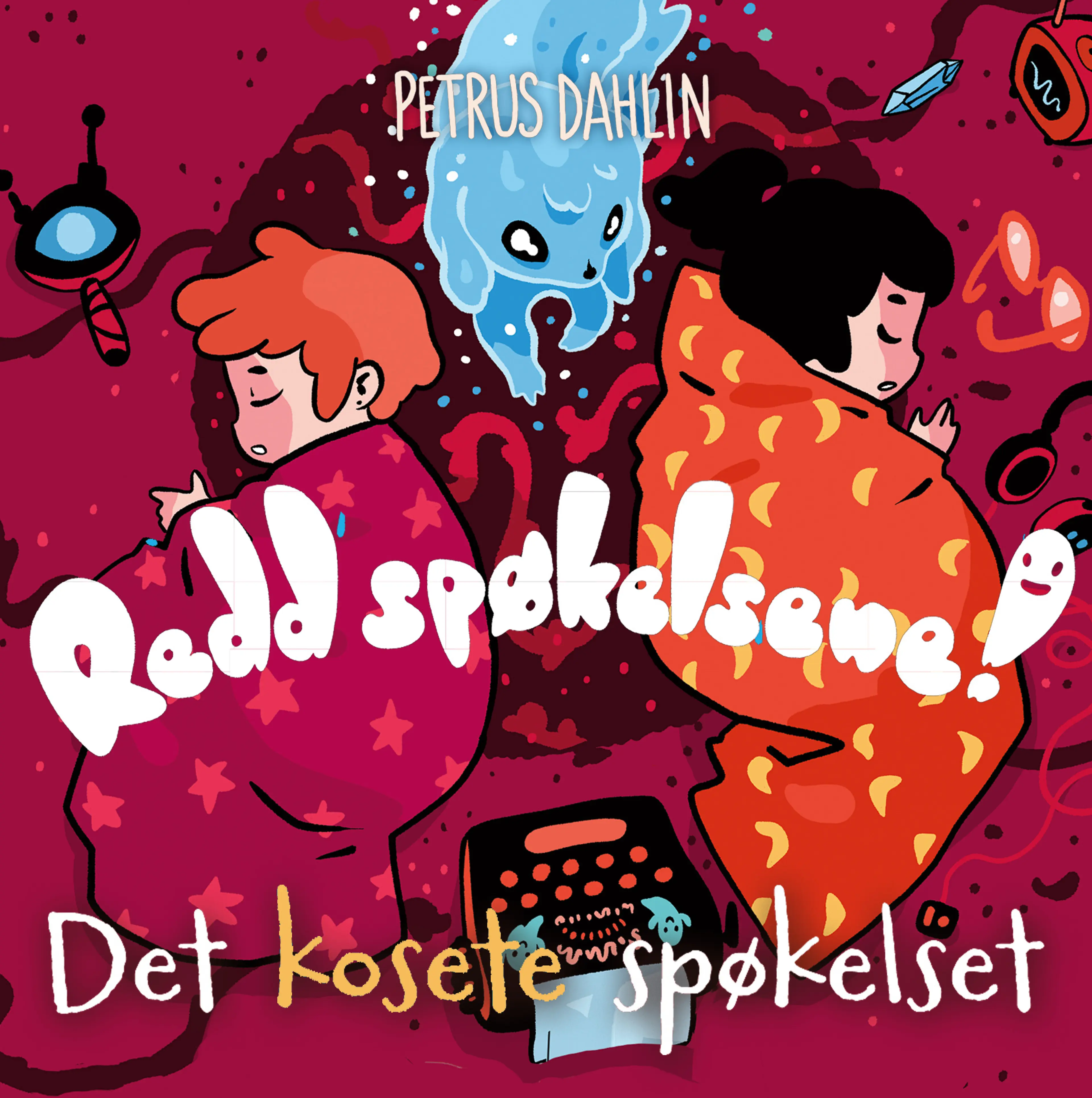 Omslag Det kosete spøkelset av Petrus Dahlin (Lydbok)